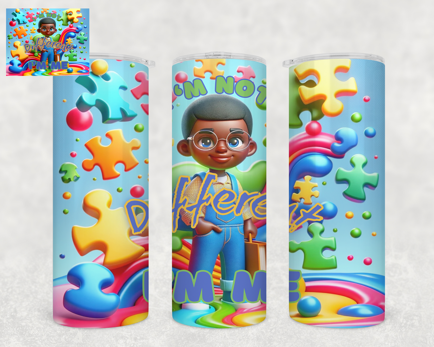 Autism Awareness Tumblers- "I'm Not Different, I'm Me" Puzzle Piece design Drink Tumbler-Autism Drinkware