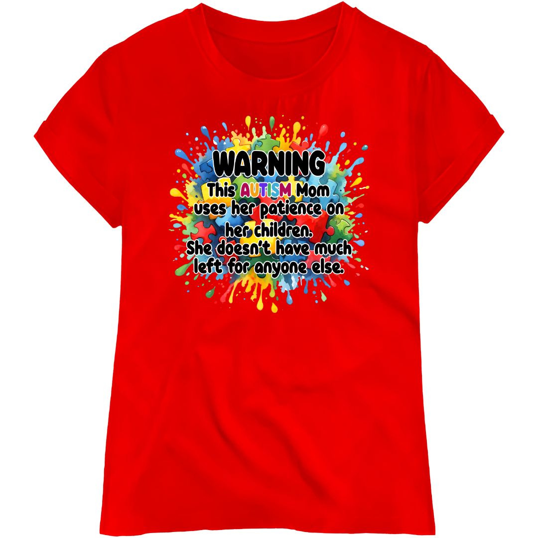 Autism Awareness Shirts- Warning from Autism Mom- Autism Apparel