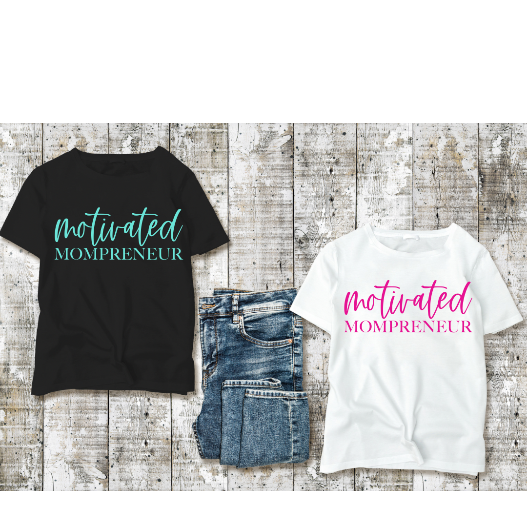 Motivated Mompreneur Tees