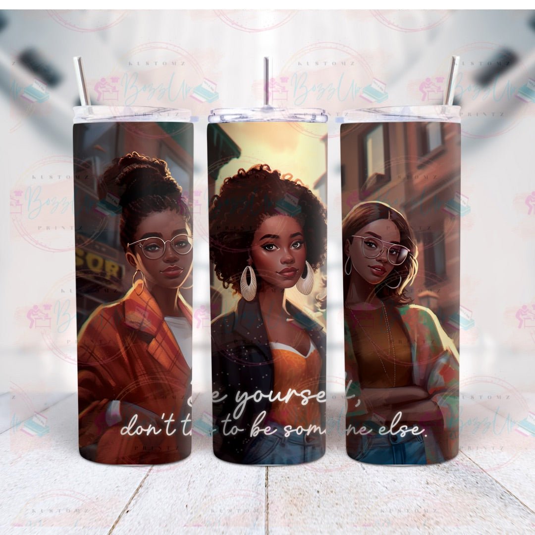 Be Yourself Tumbler - BozzUp Kustomz