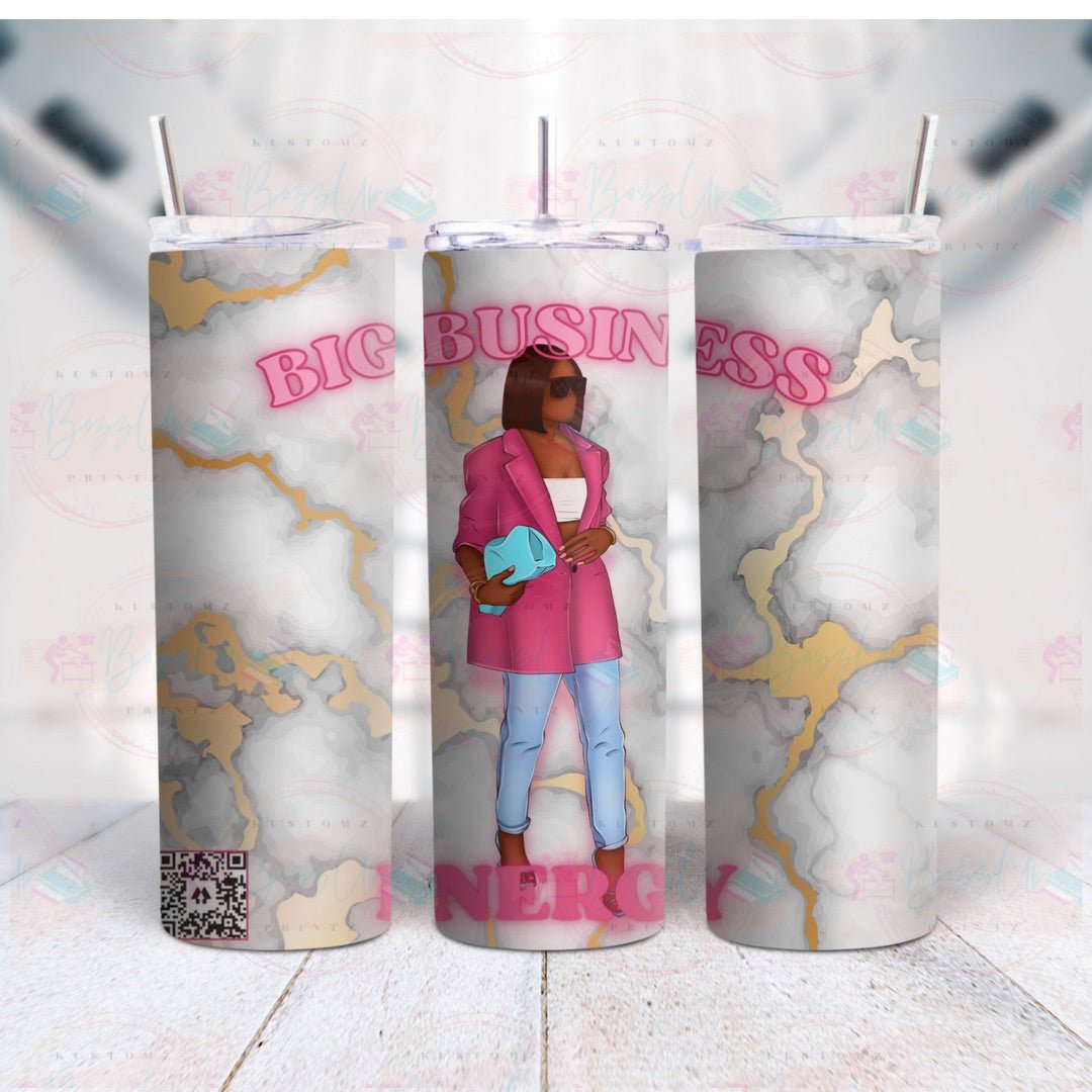 Big Business Energy Tumbler - BozzUp Kustomz