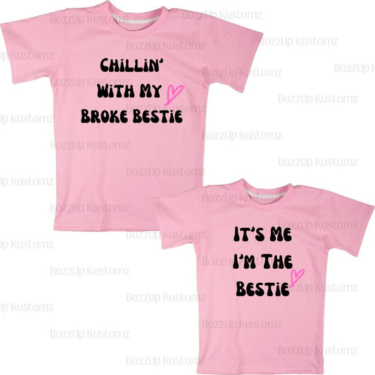 Broke Bestie- Mommy & Me Set (T-Shirts) - BozzUp Kustomz