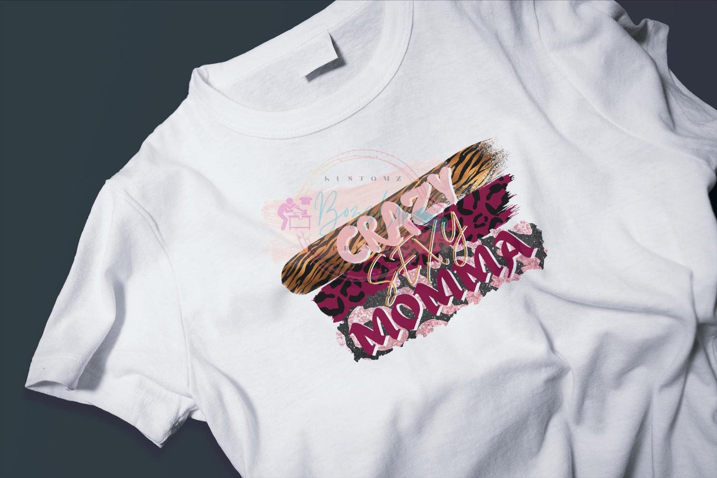 Crazy Sexy Momma tshirt - BozzUp Kustomz