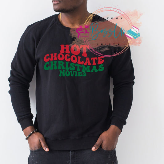 Hot Chocolate & Christmas Movies sweatshirt and Hoodies. - BozzUp Kustomz