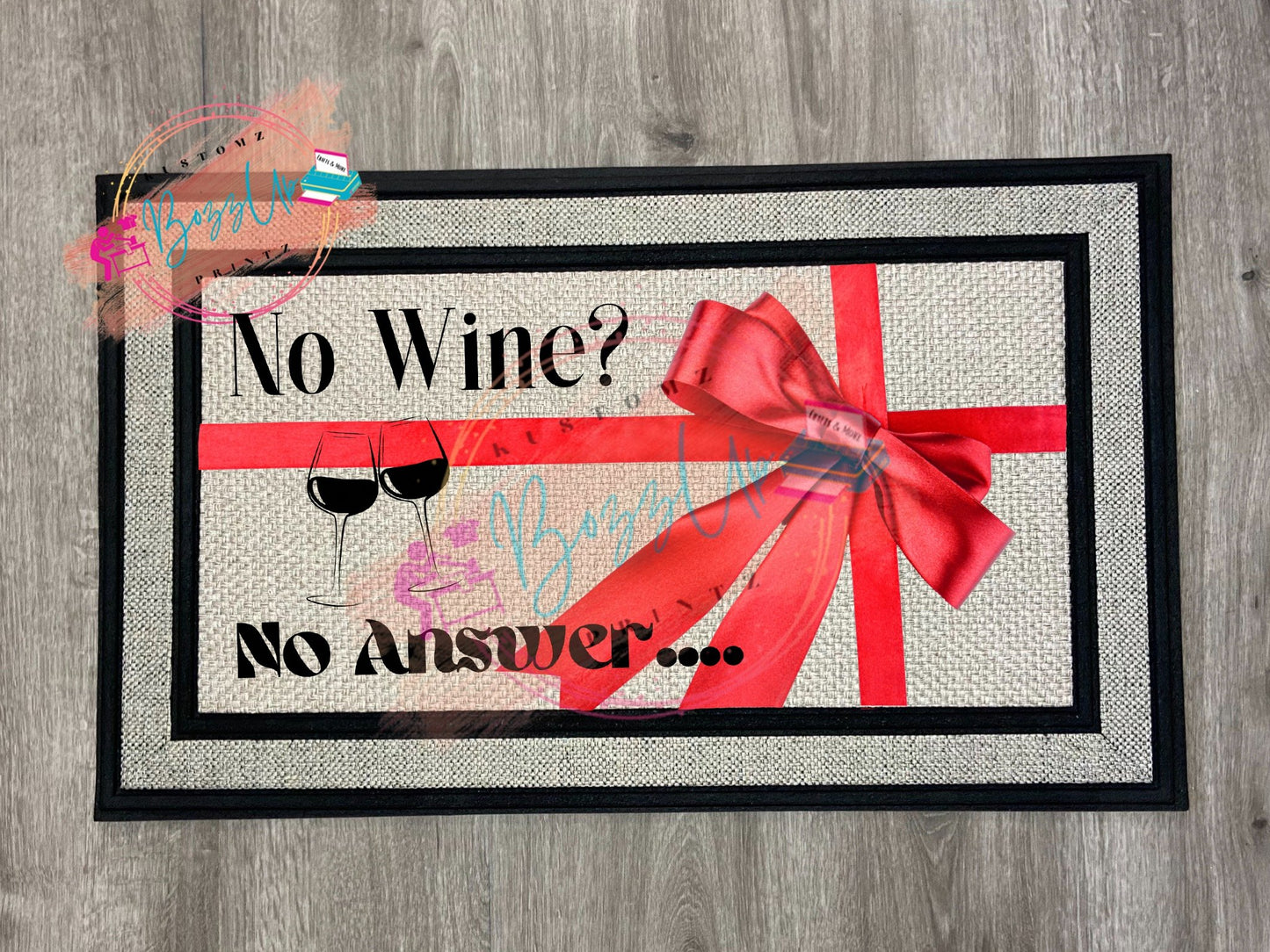 No wine? No Answer. Door Mats