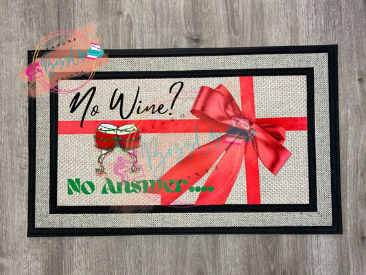 No wine? No Answer. Door Mats