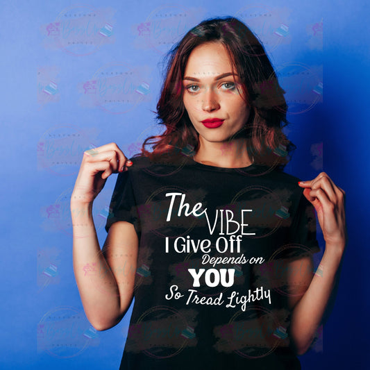 Vibe Depends On You Tees