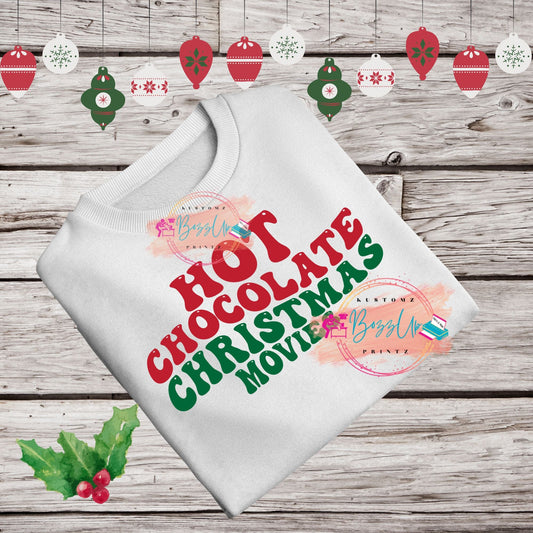 Hot Chocolate & Christmas Movies sweatshirt and Hoodies. - BozzUp Kustomz