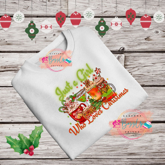 Just a girl who loves Christmas Sweatshirt - BozzUp Kustomz