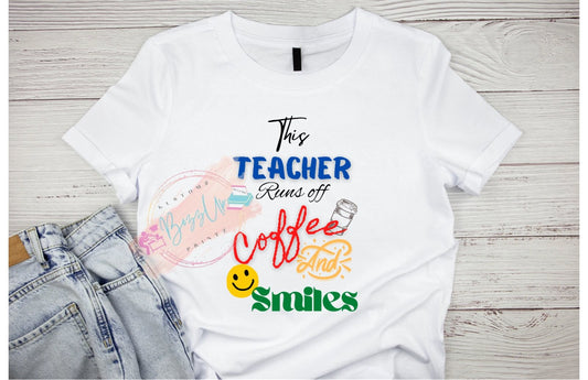 Teacher Coffee Smiles Shirts